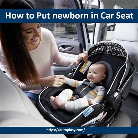 How to Put Newborn in Car Seat from Hospital: A Guide to Ensuring Safety and Comfort